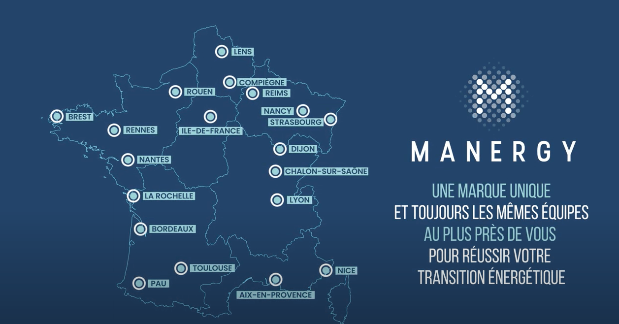 CAP MANERGY : UNE société, UNE marque unique, LES MÊMES équipes au plus près des clients.